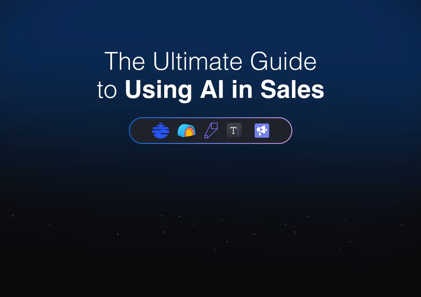 The Ultimate Guide to Using AI in Sales