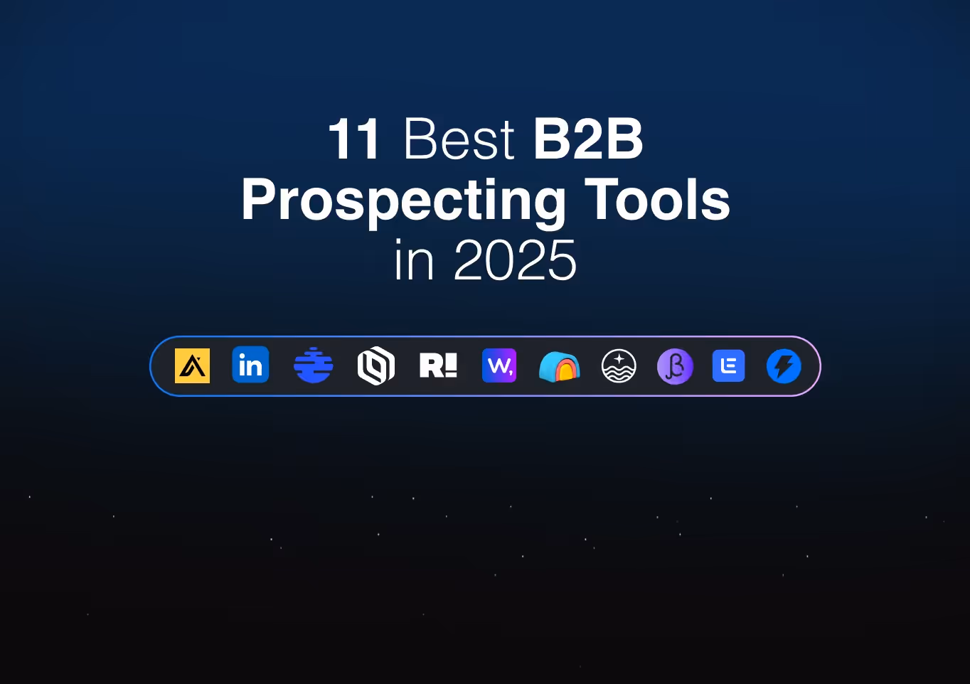 11 Best B2B Prospecting Tools in 2026