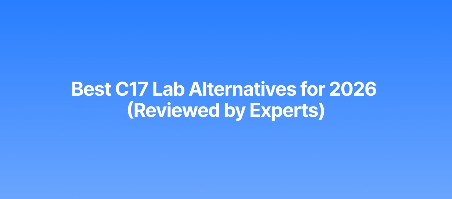 Best C17 Lab Alternatives for 2026 (Reviewed by Experts)