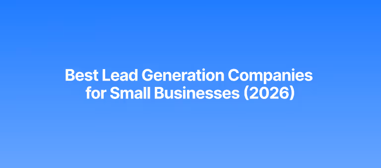 Best Lead Generation Companies for Small Businesses (2026)