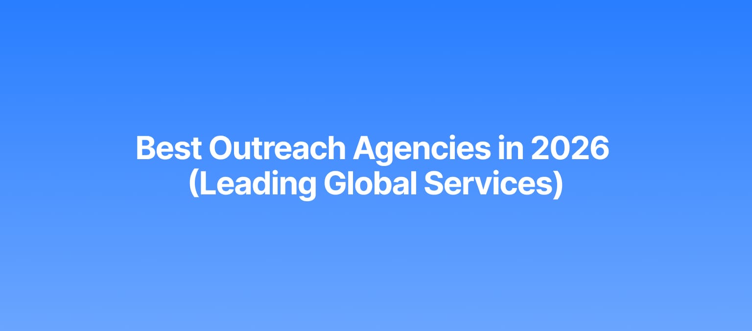 Best Outreach Agencies in 2026 (Leading Global Services)