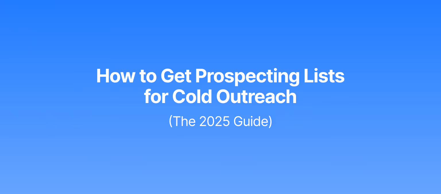 How to Get Prospecting Lists for Cold Outreach (The 2026 Guide)