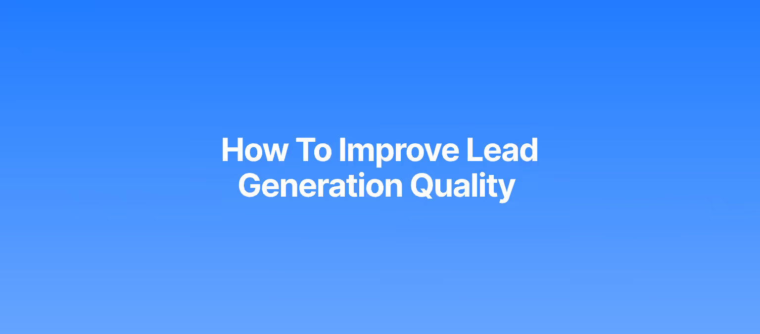 How To Improve Lead Generation Quality