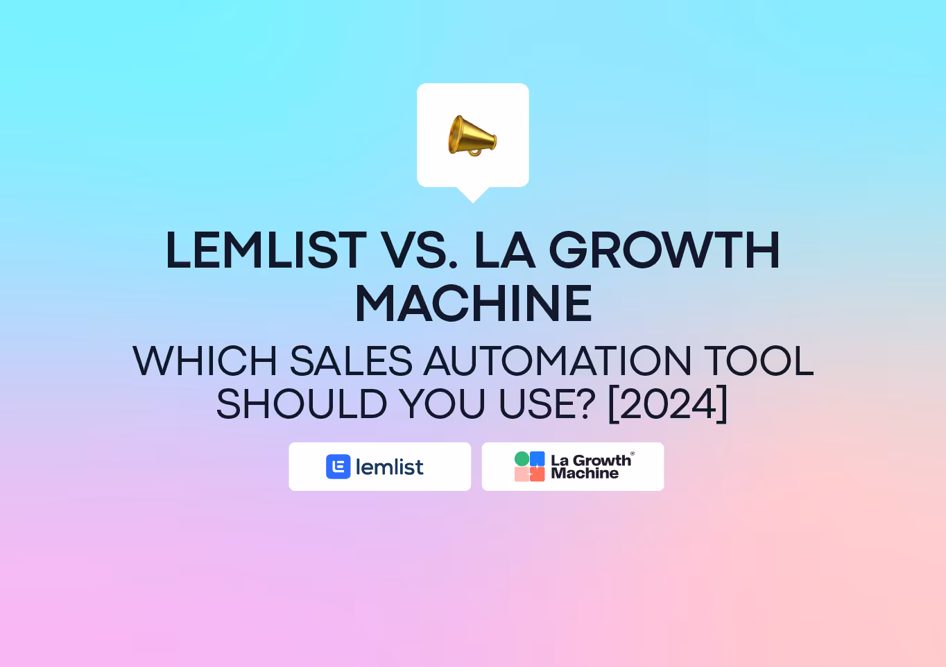 Lemlist vs. La Growth Machine: Which Sales Automation Tool Should You Use? [2026]