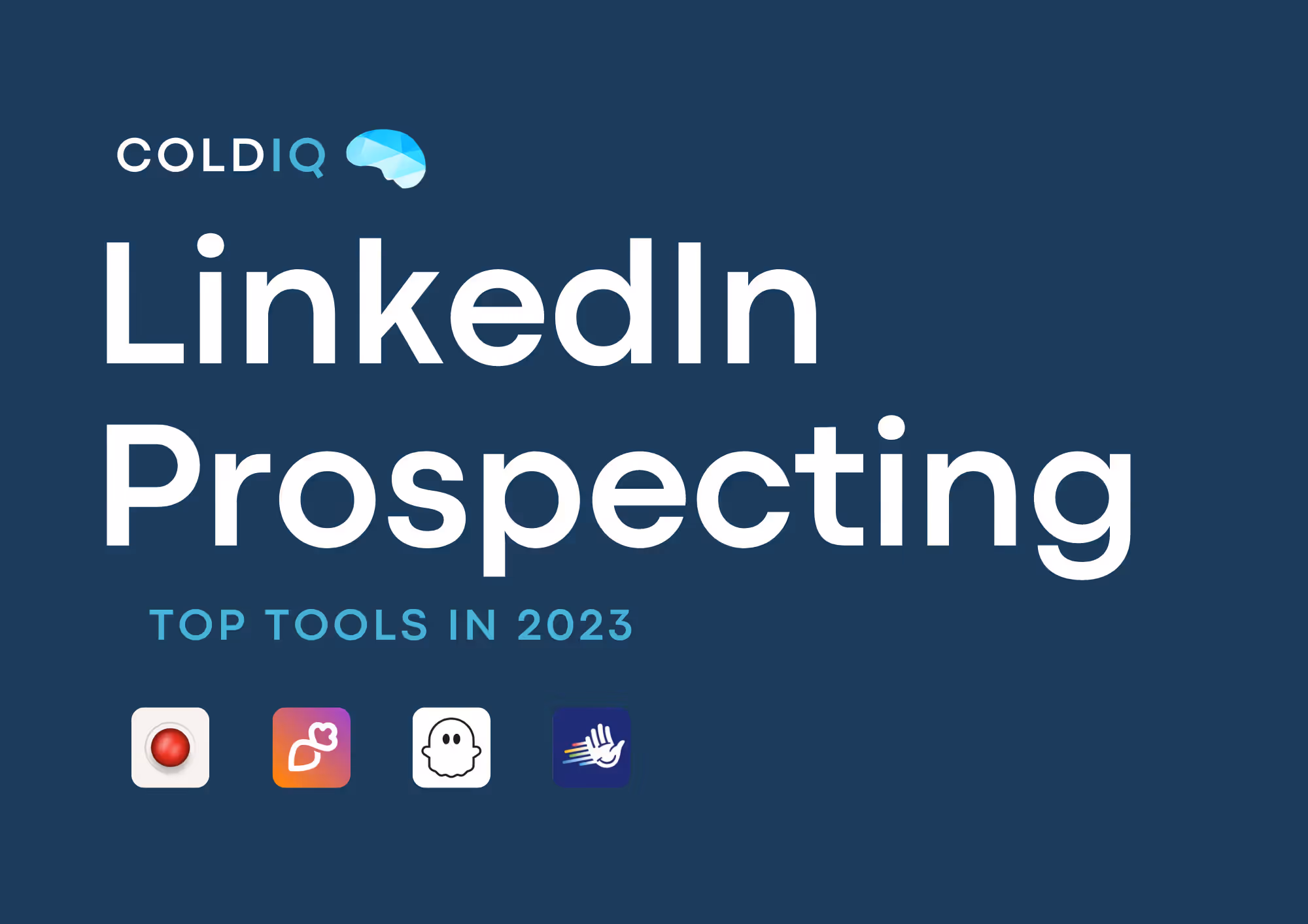 Top 9 LinkedIn Prospecting Tools in 2026 - ColdIQ