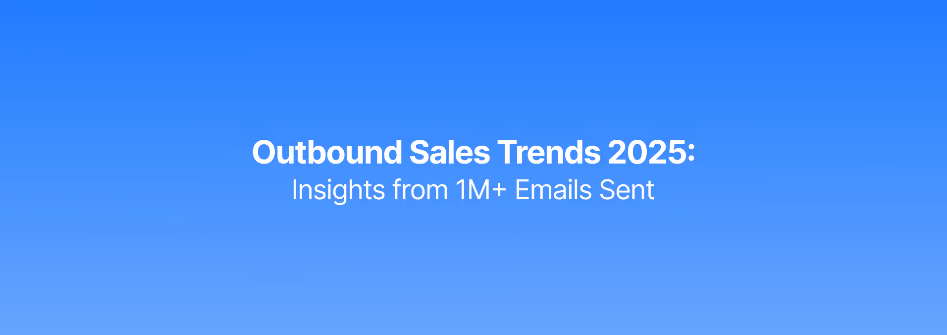 Outbound Sales Trends 2026: Insights from 1M+ Emails Sent