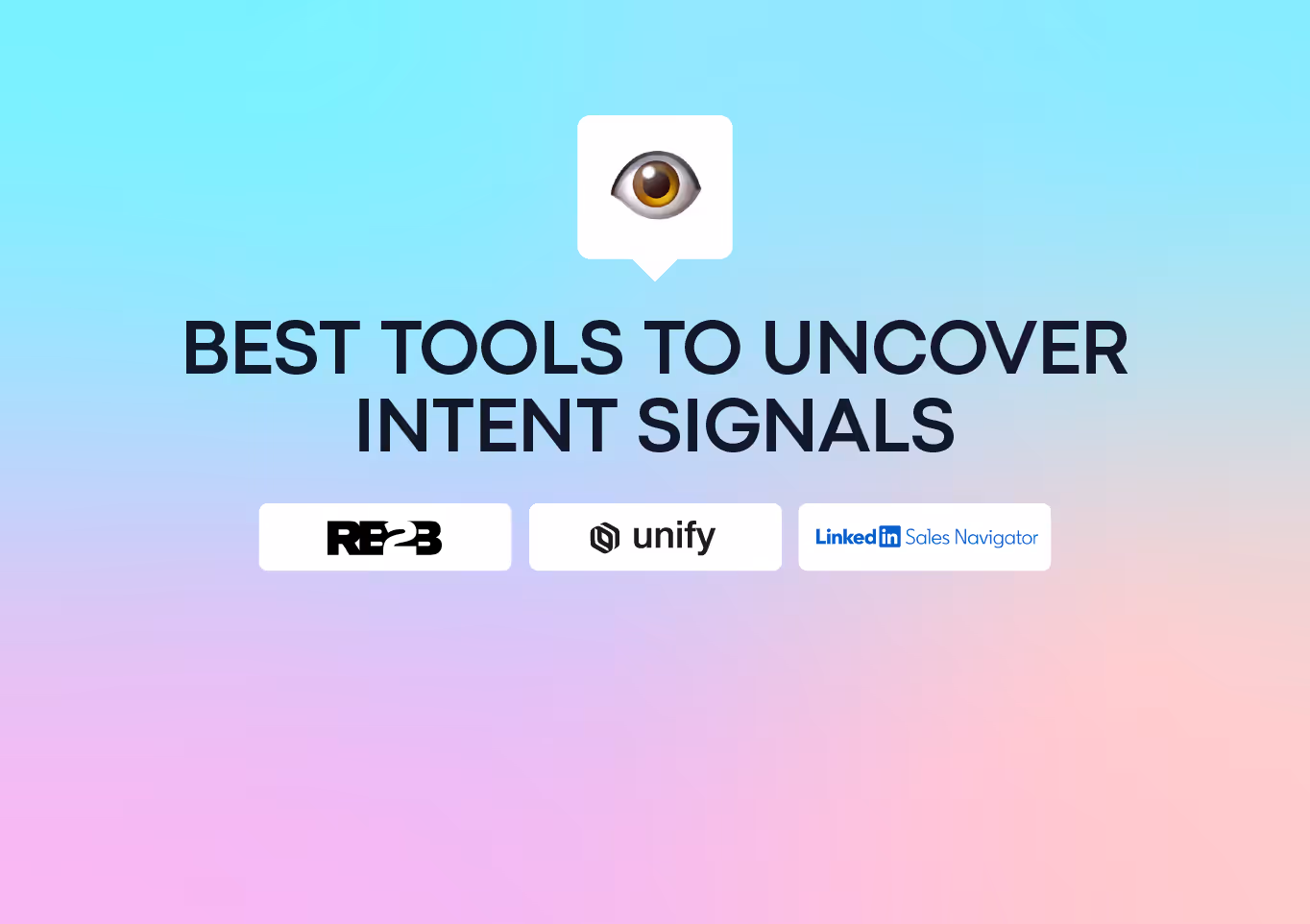 7 Best Tools to Uncover Intent Signals